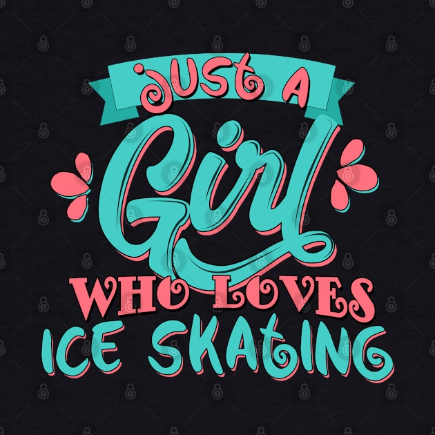 Just A Girl Who Loves Ice skating Gift graphic by theodoros20